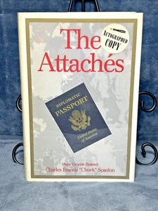 MAJOR GENERAL CHUCK SCANLON Signed Book "THE ATTACHES" 2nd Ed. HCDJ 1998 - Picture 1 of 11