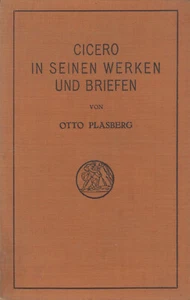 Buch: Cicero in seinen Werken und Briefen. Plasberg, Otto, 1926, Dieterich - Bild 1 von 1