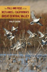Philip Garone The Fall And Rise Of The Wetlands Of California's Grea (Paperback)