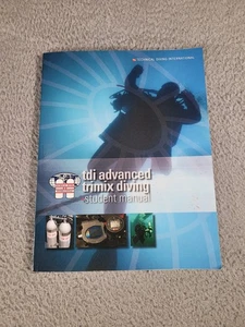 TDI Advanced Trimix Diving Student Manual Book By Technical Diving International - Picture 1 of 8