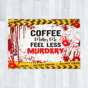 Coffee Makes Me Feel Less Murdery Blanket 120cm x 175cm, Crime Scene, Blood Kill - Picture 1 of 6