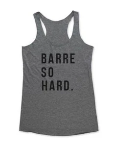 Barre So Hard Gym Fitness Running Workout Tri-Blend Racerback Tank Top - Bild 1 von 2
