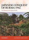 9781472849731 Japanese Conquest Of Burma 1942: The Advance To The Gates Of India
