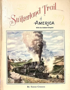 The Switzerland Trail of America (Hardcover, 1978) Forest Crossen (Signed #d Ed) - Picture 1 of 4