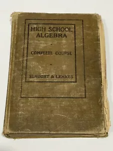 Manuel d'algèbre de lycée 1908 par Slaught & Lennes HC - Photo 1/7