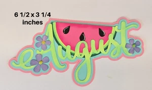 AUGUST TITLE MONTH scrapbook premade paper piecing 3D die cut by Rhonda - Picture 1 of 1