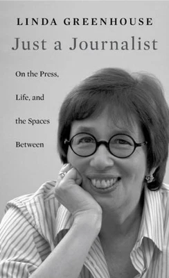 Just a Journalist : On the Press, Life, and the Spaces Between Li - Image 1 of 2