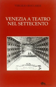 Virgilio Boccardi Venezia a teatro nel Settecento (Tapa blanda) - Imagen 1 de 2