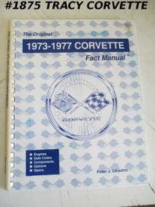 The Original 1973 1974 1975 1976 1977 Corvette Fact Manual Peter J Licastro - Imagen 1 de 6