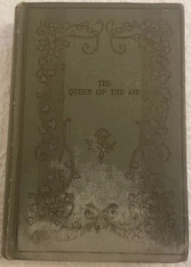 THE QUEEN OF THE AIR BY JOHN RUSKIN PUBLISHED GEORGE ROUTLEDGE UNDATED SMALL - Picture 1 of 6
