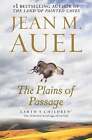 The Plains Of Passage: Earth's Children, Book Four By Jean M Auel: Used