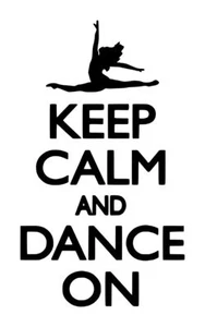 Keep Calm And Dance On Decal #1 4"x7" Choose Color - Picture 1 of 2