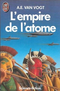 L'Empire de l'atome. Alfred Elton VAN VOGT. J'ai Lu Science Fiction X34 - Imagen 1 de 1