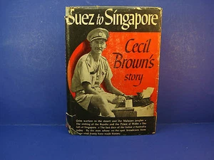 1943 Suez to Singapore Cecil Brown's Story Halcyon House Publishing HC/DJ - Bild 1 von 1