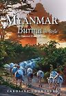 Myanmar: Burma im Stil: Eine illustrierte Geschichte und Führer, Courtauld, Caroline, 