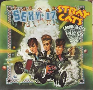 STRAY CATS She's Sexy + 17 / Lookin' Better... 45 with PicSleeve BRIAN SETZER - Picture 1 of 1