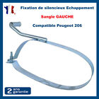 Collier d'Echappement Sangle compatible PEUGEOT 206 CC SW 206 Fixation Gauche
