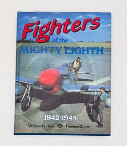 Fighters of the Mighty Eighth by William N. Hess and Thomas G. Ivie - Picture 1 of 10