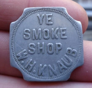 HTF Trade Token C.1910 Ye Smoke Shop W.H. Knaub , York PA Pennsylvania - Picture 1 of 2