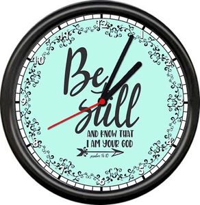 Christian Jesus Theme Be Still & Know I Am Your God Psalm 46:10 Sign Wall Clock - Picture 1 of 1