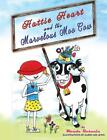 Hattie Heart and the Marvelous Moo Cow by Wanda Rosania (English) Hardcover Book