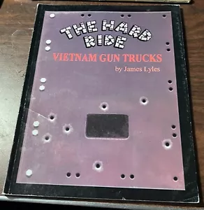 HARD RIDE: VIETNAM GUN TRUCKS, VOL.1 By James Lyles READER COPY M54 M35 M37 M151 - Imagen 1 de 9