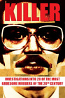 Killer: Investigations into 20 of the most gruesome murders of the 20th century