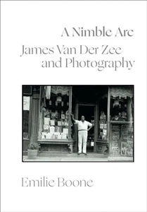A Nimble Arc James Van Der Zee and Photography by Emilie Boone (Paperback Book) - Bild 1 von 1