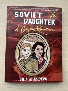 Soviet Daughter A Graphic Revolution by Julia Alekseyeva Graphic Novel TPB - Picture 1 of 2