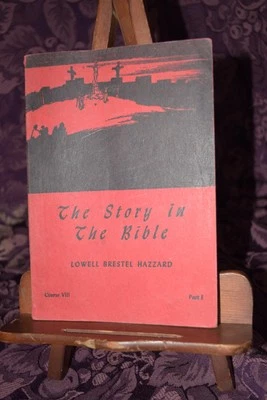 The Story In The Bible By Lowell Brestel Hazzard Course VIII Part 1 1949 Vintage - Image 1 of 4
