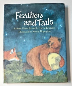 Nonny Hogrogian FEATHERS AND TAILS, ANIMAL FABLES, 1992, 1st Edition - Picture 1 of 7