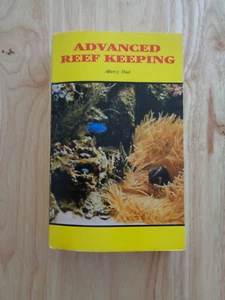 Advanced Reefkeeping I: Techniques & Instrumentation by Albert J. Thiel 1989 SC - Picture 1 of 1