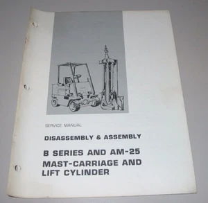 Service Manual Caterpillar Mast Carriage Lift Cylinde B Series Am-25 Stand 1973! - Foto 1 di 1