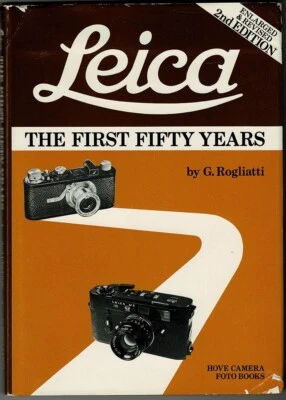 Leica The First Fifty Years Revised 2nd Edition w/DJ G. Rogliatti 1979 3rd print - Image 1 of 2
