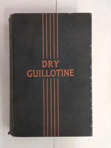 Trockene Guillotine: 15 Jahre unter lebenden Toten von Rene Belbenoit HC 1938 - Bild 1 von 8