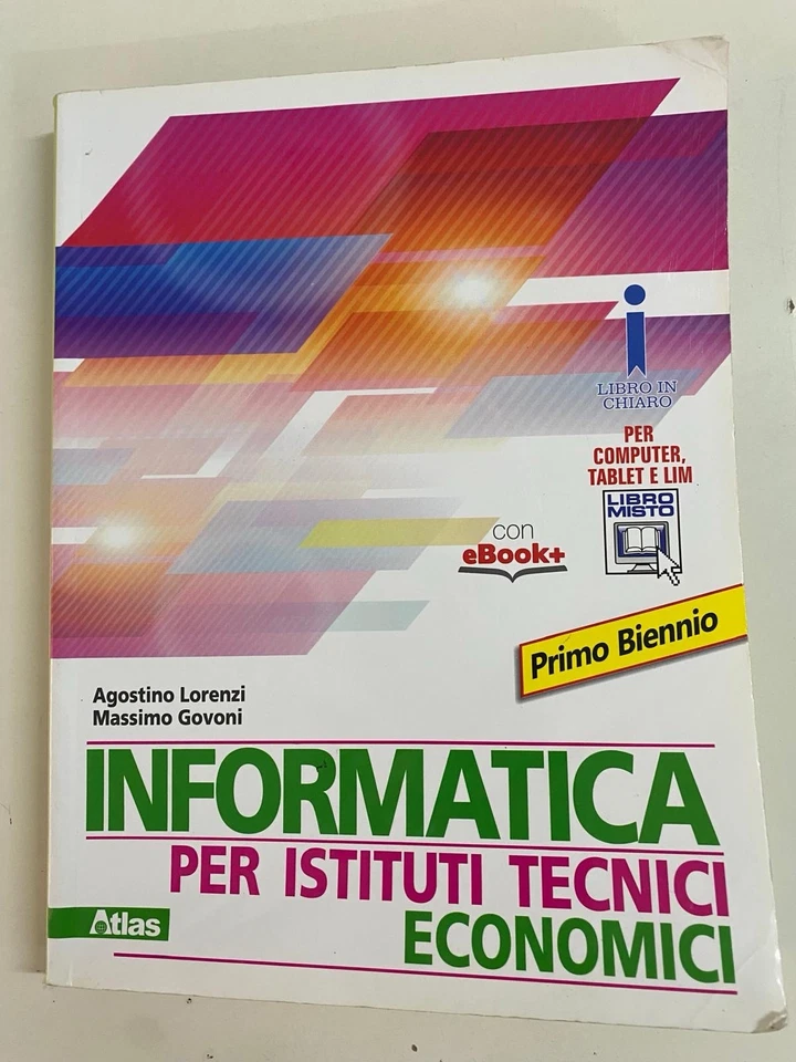 Informatica per istituti tecnici economici. 1 Biennio Atlas con ebook - Immagine 1 di 1