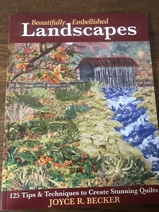 Beautifully Embellished Landscapes JOYCE R. BECKER 2006 QUILTS - Picture 1 of 6