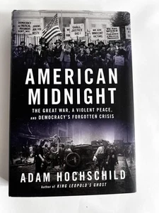 American Midnight Adam Hochschild Hardcover Book Great War Democracy History - Bild 1 von 9