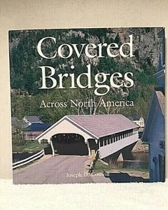 COVERED BRIDGES ACROSS NORTH AMERICA Conwill History Geography Travel Building - Picture 1 of 5
