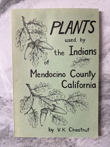 Plants Used By The Indians Of Mendocino County By V.K. Chestnut VTG PBK - Imagen 1 de 7