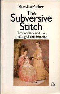 The Subversive Stitch by Rozsika Parker - Picture 1 of 1
