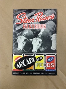 Original Booklet Steer raising Handbook Arcady Feeds 1938 INV-P055 - Picture 1 of 5
