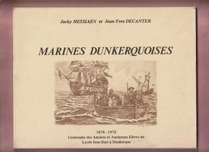 LIVRE : DUNKERQUE - MARINES DUNKERQUOISES 1878 / 1978 - MESSIAEN / DECANTER - Picture 1 of 1