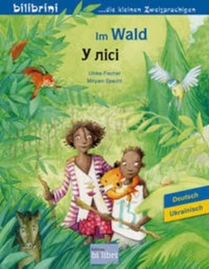 Im Wald: Kinderbuch Deutsch-Ukrainisch Ulrike Fischer - Bild 1 von 1