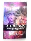 Autonomy: Book 2 in the Invasion Day Series (L.C. Morgan - 2016) (ID:29459)