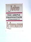 The Ample Proposition: Autobiography 3 (John Lehmann - 1966) (ID:82887)