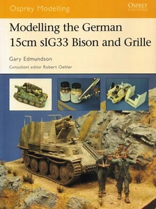 OSPREY MODELLING 19 WW2 GERMAN 15cm sIG33 BISON & GRILLE SELF-PROPELLED GUNS SPG - Foto 1 di 7