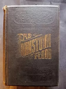 History of the Great Flood in Johnstown, PA, 1889, 1st Edition George T. Ferris - Picture 1 of 9
