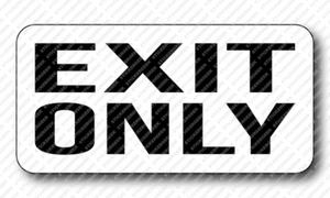 EXIT ONLY Gag Joke Prank Funny Hard Hat Toolbox Sticker - Picture 1 of 1
