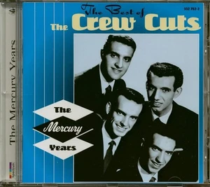The Crew Cuts Best Of-Mercury Years CD NEW SEALED Earth Angel/Sh-Boom+ - Bild 1 von 4